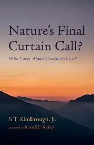 Nature's Final Curtain Call?: Who Cares about Creation's Care?