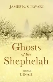 Ghosts of the Shephelah, Book 6