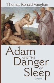 Adam and the Danger of Sleep: Poems