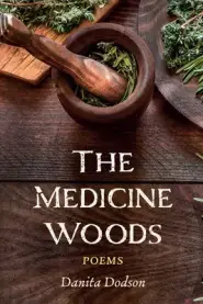 The Medicine Woods: Poems