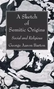 A Sketch of Semitic Origins