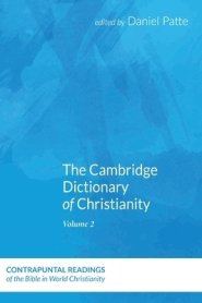 The Cambridge Dictionary of Christianity, Volume One