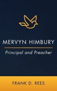 Mervyn Himbury: Principal and Preacher