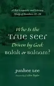 Who Is the True Seer Driven by God: Balak or Balaam?