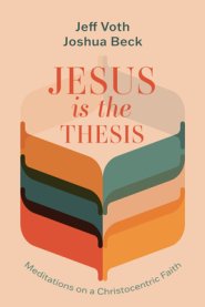 Jesus Is the Thesis