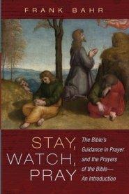 Stay, Watch, Pray