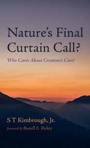 Nature's Final Curtain Call?: Who Cares about Creation's Care?