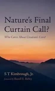 Nature's Final Curtain Call?: Who Cares about Creation's Care?