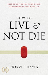 How to Live and Not Die