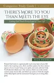 There's More To You Than Meets the Eye Study Guide: Letting God Touch Every Layer of Your Life