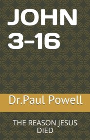 John 3-16: The Reason Jesus Died