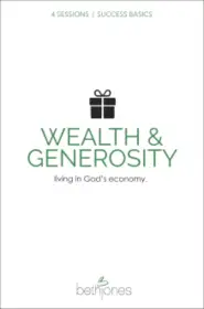 Success Basics on Wealth and Generosity: Live in God's Economy