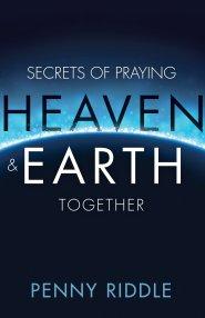 Secrets of Praying Heaven and Earth Together