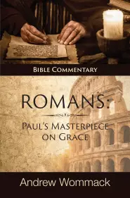 Romans: Paul's Masterpiece on Grace