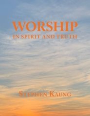 Worship: In Spirit and Truth