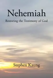 Nehemiah: Restoring the Testimony of God