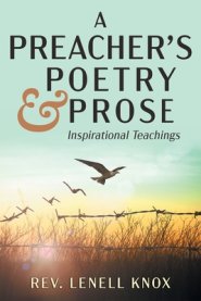 A Preacher's Poetry & Prose: Inspirational Teachings