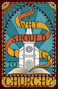 25 x Why Should I Go to Church? Tract