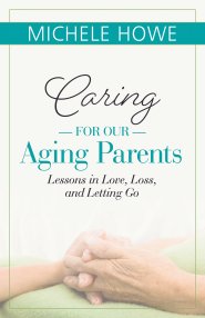 Caring for Our Aging Parents