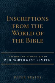 Inscriptions From The World Of The Bible