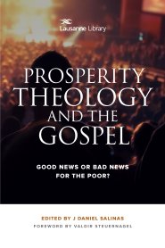 Prosperity Theology And The Gospel EBK