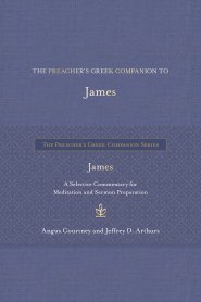 Preacher's Greek Companion to James