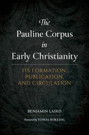 Pauline Corpus in Early Christianity