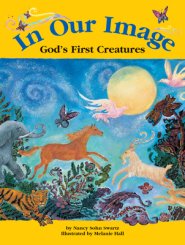 In Our Image : God's First Creatures