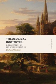 Theological Institutes: Two Volume Set