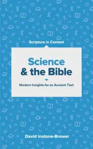 Science and the Bible: Modern Insights for an Ancient Text