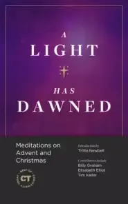 A Light Has Dawned: Meditations on Advent and Christmas