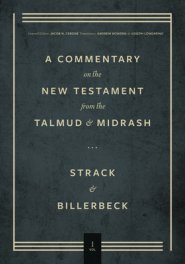 Commentary on the New Testament from the Talmud and Midrash: Volume 1, Matthew