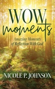 WOW Moments: Amazing Moments of Reflection With God