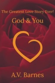 The Greatest Love Story Ever!: God & You