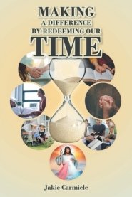 Making A Difference By Redeeming Our Time