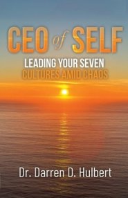 CEO of Self: Leading Your Seven Cultures Amid Chaos