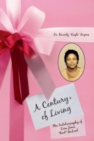 A Century+ of Living: The Autobiography of Cora Jones "Boot" McLeod