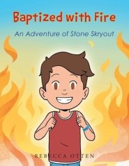 Baptized with Fire: An Adventure of Stone Skryout