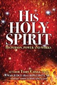 His Holy Spirit: His Person, Power and Works