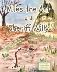 Miles the Ant and Sheriff Willy