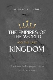 THE EMPIRES OF THE WORLD AND THE LAST KINGDOM