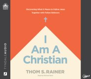 I Am a Christian: Discovering What It Means to Follow Jesus Together with Fellow Believers