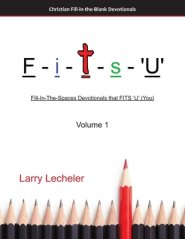 F-I-T-S-'u': Fill-In-The-Spaces Devotionals that FITS 'U' (You)