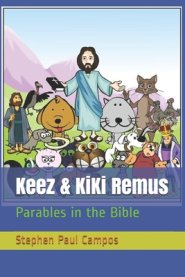 Keez & KiKi Remus: Parables in the Bible