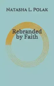 Rebranded by Faith