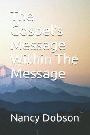 The Gospel's Message Within The Message