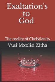 Exaltation's to God: The reality of Christianity