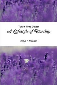 Torah Time Digest: A Lifestyle of Worship