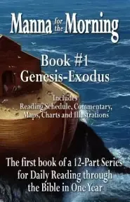 Manna for the Morning, Book #1: Genesis - Exodus