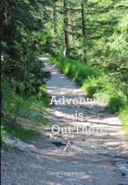 Adventure is Out There: A 365 Day Daily Devotional